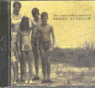 Innocence Mission/Bright As Yellow / Let's Talk